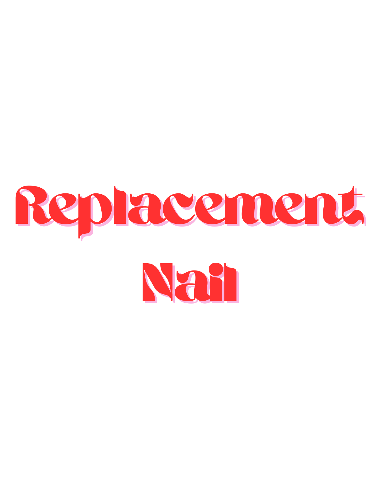 Replacement Nail